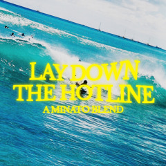 Lay Down The Hotline (Lloyd x dkj Blend)