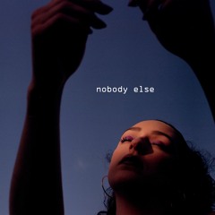 nobody else