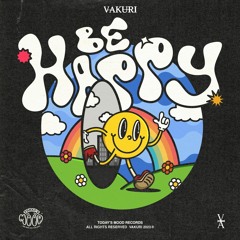 VAKURI - Be Happy