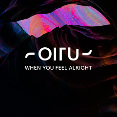 When You Feel Alright