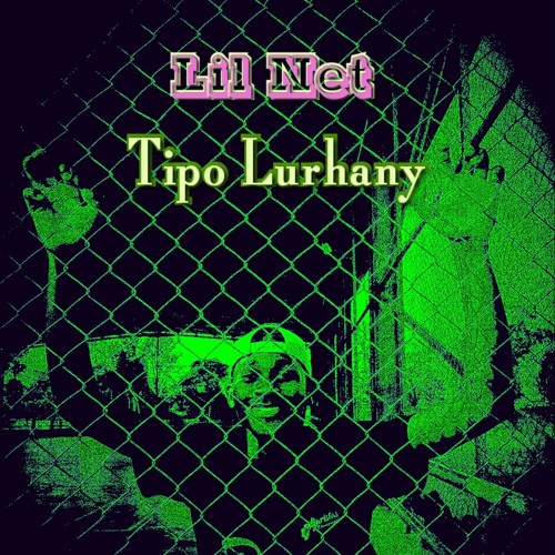 Lil Net-_-_Tipo Lurhany.mp3