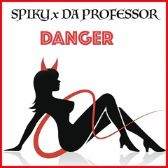 DANGER II SPIKY X Da Professor