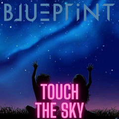 TOUCH THE SKY