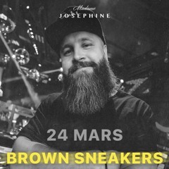 Brown Sneakers Live @ Madame Josephine