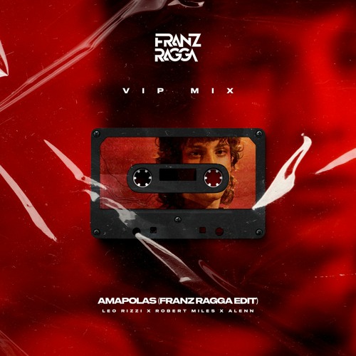 Leo Rizzi X Robert Miles X Alenn - Amapolas X Children (Franz Ragga Edit)
