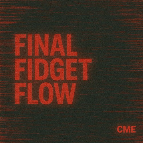 Final Fidget Flow