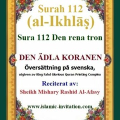 Surah 112 (al-Ikhlāṣ) Sura 112 Den rena tron – DEN ÄDLA KORANEN (Svenska / Swedish / السويدية)