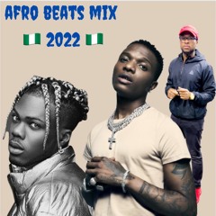 Afro Beats Mix 2022