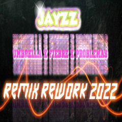 Umbrella X Fiebre X Problema (Jayzz Remix Rework 2022)(115BPM)|FREE
