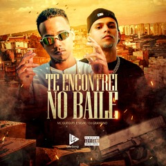 MC GUEGUEL & SILVIC - TE ENCONTREI NO BAILE - GRANFINO - 2024