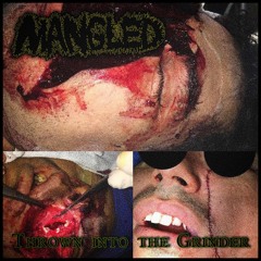 Thrown into the Grinder