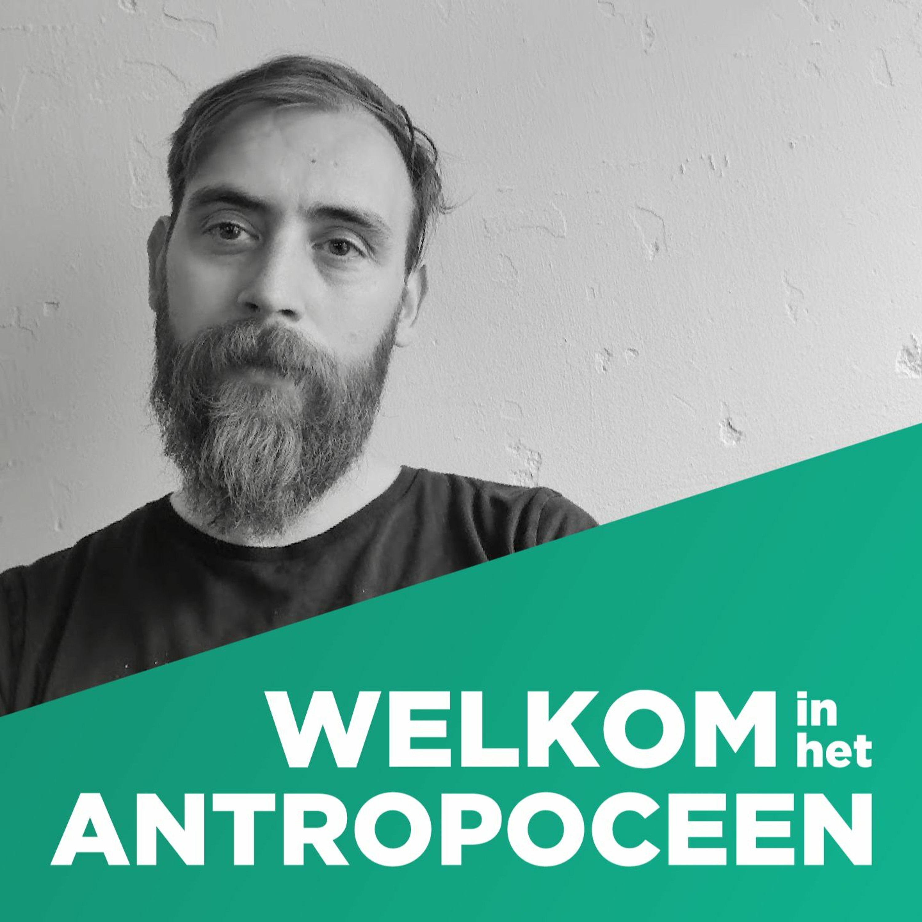 Welkom in het Antropoceen