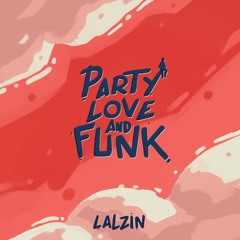 Party, Love and Funk [ALBUM]