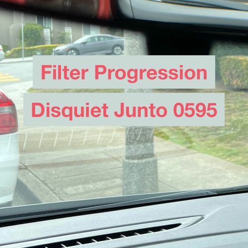 Filter Progression [Disquiet0595]