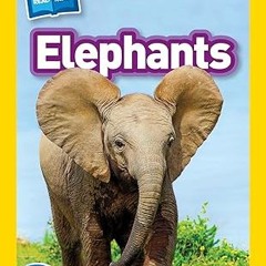 ⚡PDF⚡ National Geographic Readers: Elephants
