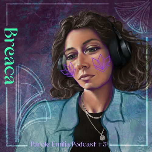 Parole Emilia Podcast #5 Breaca [the rain will clear it all]