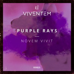 Novem Vivit - Purple Rays (Original Mix) [VIVENTEM]