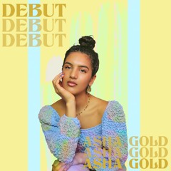 Asha Gold - Debut