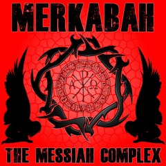 Merkabah - The Messiah Complex
