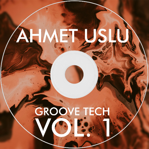 Ahmet Uslu - Groove Tech Vol. 1 DJ Mix