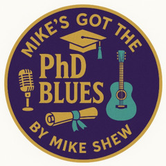 05_“Mike's Got The PhD Blues”_Mike_Shew_Stay In Th Fight_2025__Intro_Track05
