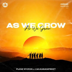 Flow Ryzon & i.m.karanpreet - As We Grow