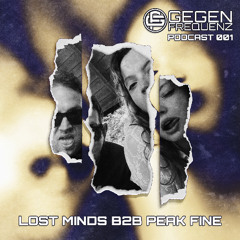 Lost Minds b2b Peak Fine - Gegenfrequenz Podcast 001 (GFP001)