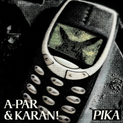PIKA ft. A-PAR - OUT NOW!!!