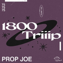 1800 triiip - Mix075 - Prop Joe