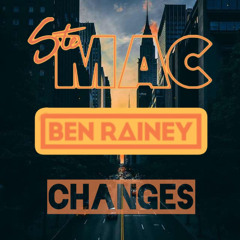 Ste Mac & Ben Rainey - Changes (Original Mix)