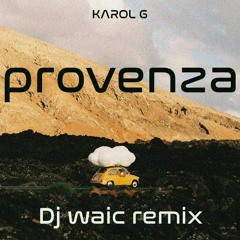 KAROL - G PROVENZA - AFRO BEAT - (DJ WAIC )