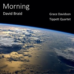 Morning - Grace Davidson, Tippett Quartet