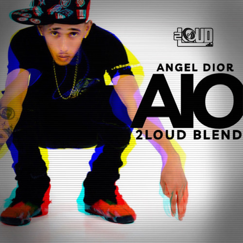 Stream Angel Dior - AIO (2LOUD BLEND).mp3 by FINGAZ | Listen online for  free on SoundCloud