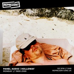 Panel | Reprezent Radio #37 w/ Holloway