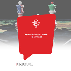 ABD ve İsrail İran’dan ne istiyor?