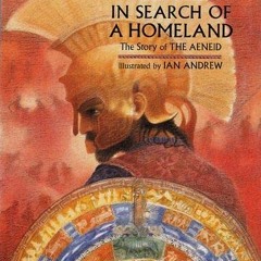 [Get] EPUB KINDLE PDF EBOOK In Search of a Homeland: The Story of the Aeneid by  Penelope Lively �