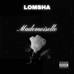 LOMSHA - mademoiselle .mp3