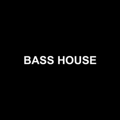 Bass House