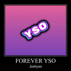 Forever Yso - Team Yso