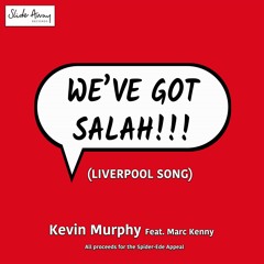 We've Got Salah (Liverpool Song) [feat. Marc Kenny]