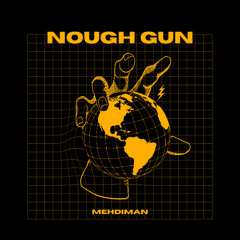 Mehdiman - Nough Gun
