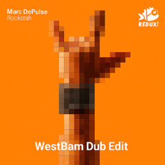 Marc DePulse - Rockstah (WestBam Dub Edit) [BANDCAMP ONLY]
