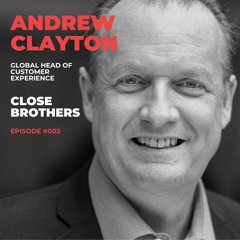 Cross-sector CX insights: Close Brothers' Head of CX