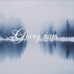Giang Nam 江南 - Cover Vk