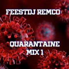 FeestDJ Remco - Quarantaine Mix 1