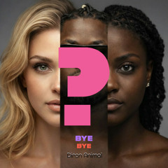 Bye Bye