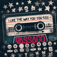 I Like the Way you Kiss Me (Vassago Remix)