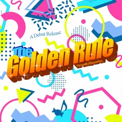 The Golden Rule (Full Mashup EP)