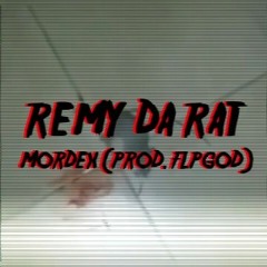 Mordex | Remy Da Rat (prod. flpgod)