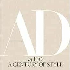 [Access] EPUB 📫 Architectural Digest at 100: A Century of Style by Architectural Dig